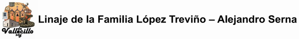 Linaje de la Familia L�pez Trevi�o - Alejandro Serna
